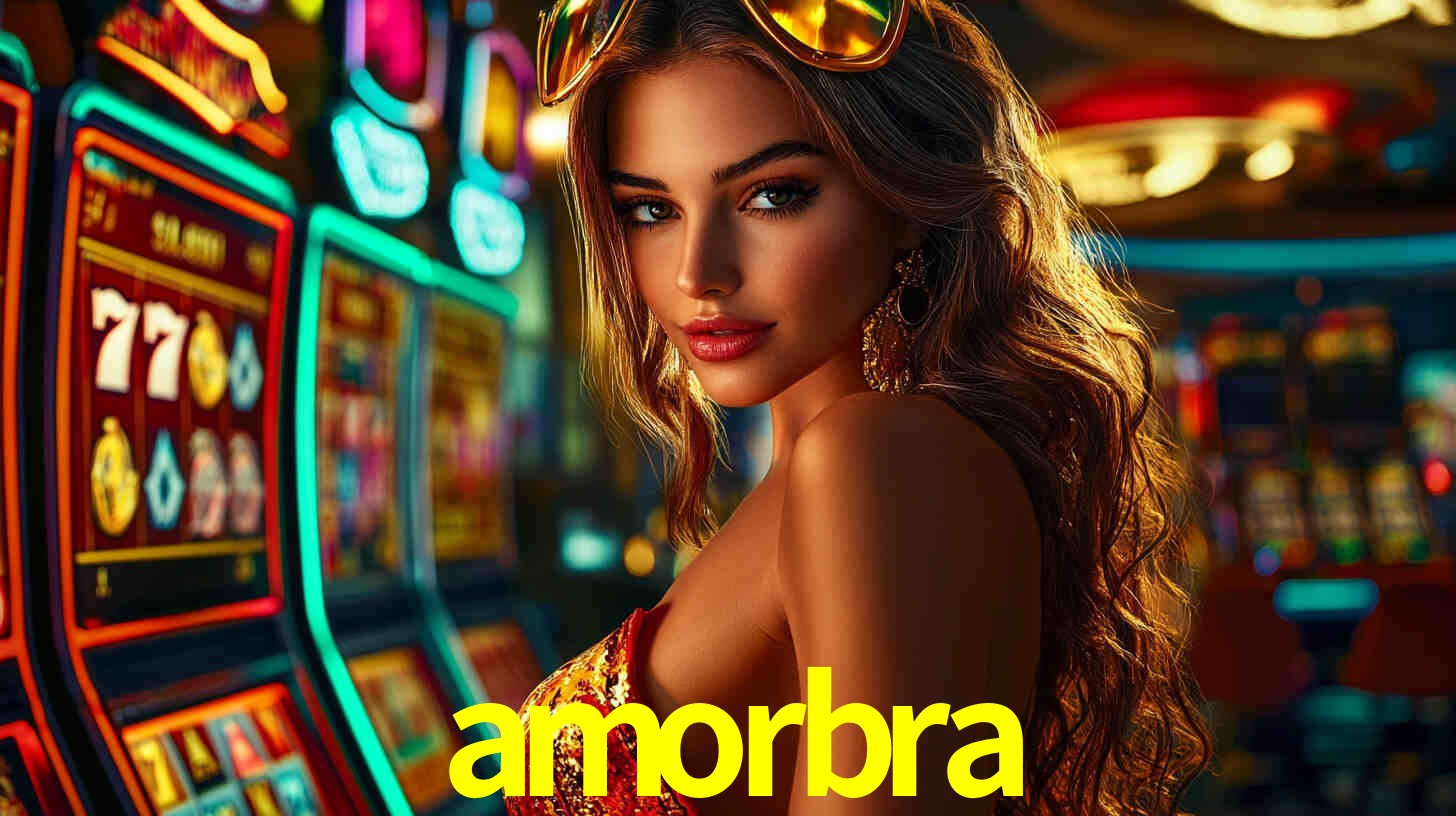 Explore as vantagens do amorbra: serviço profissional e confiabilidade