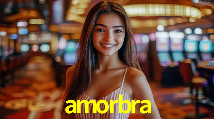 amorbra,amorbra bet